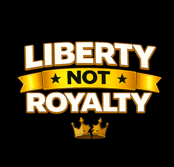 Liberty Not Royalty